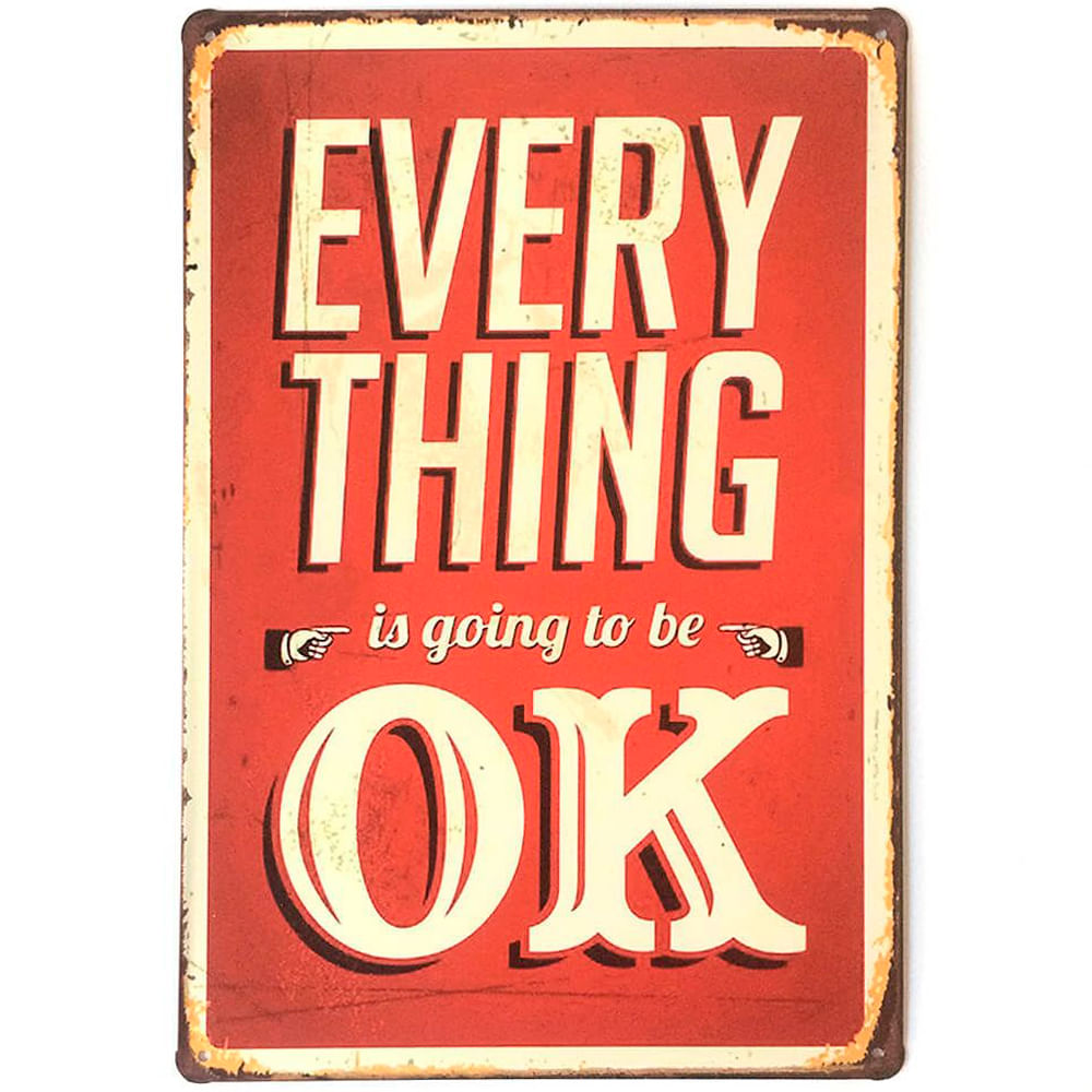 placa-decorativa-de-metal-every-thing-is-going-to-be-ok